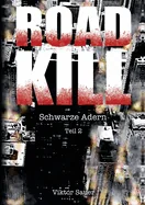 Roadkill: Schwarze Adern: Teil 2 der Roadkill-Serie