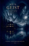 Mein Geist: Das Geheimnis im Haus am See