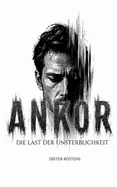Ankor: Die Last der Unsterblichkeit