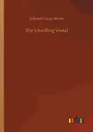 The Unwilling Vestal