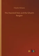 The Haunted Man and the Ghost's Bargain