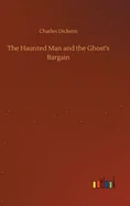 The Haunted Man and the Ghost's Bargain