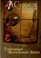 Crystal - geboren aus Dunkel und Licht: Band 3: Todesangst in der Berrymoore Street
