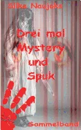 Drei mal Mystery und Spuk: Sammelband