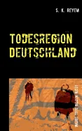 Todesregion Deutschland: Wahre Tote beissen nicht