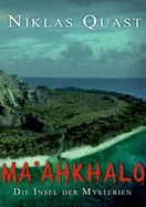 Ma'ahkhalo - Die Insel der Mysterien