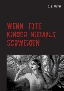 Wenn tote Kinder niemals schweigen — Horror Fiction