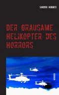 Der grausame Helikopter des Horrors: Horror