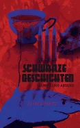 Schwarze Geschichten: skurril und absurd