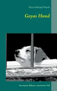 Goyas Hund: Kommissar Riberas mysterioser Fall