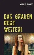 Das Grauen geht weiter!