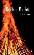 Dunkle Machte: Roman von Victor Bluthgen