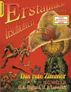 Das rote Zimmer: und Der neue Nervenbeschleuniger / Das Ding von - "Draussen" / Die Farbe aus dem All