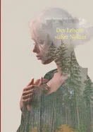 Des Lebens susser Nektar