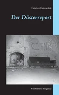 Der Dusterreport: Unerklarliche Ereignisse
