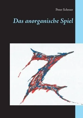Das anorganische Spiel