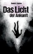 Das Licht der Ankunft: Eine mittelalterliche Horrorerzahlung