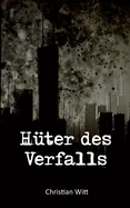 Huter des Verfalls