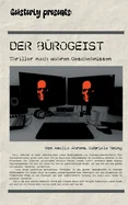 Der Burogeist: Thriller nach wahren Geschehnissen