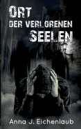 Ort der verlorenen Seelen