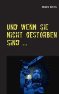 Und wenn sie nicht gestorben sind ...: Das Madchen und sein Zombie