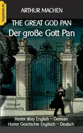The great god Pan / Der grosse Gott Pan: Horror story English - German / Horror Geschichte Englisch - Deutsch