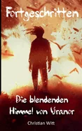 Fortgeschritten: Die blendenden Himmel von Uranor