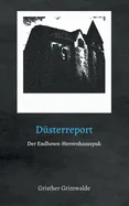 Dusterreport - Der Endhown-Herrenhausspuk