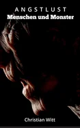 Angstlust: Menschen und Monster