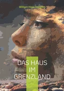 Das Haus im Grenzland: Phantastischer Science-Fiction-Roman - Neu-Ubersetzung