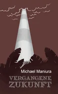 Vergangene Zukunft: Science Fiction-Novellen