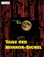 Tanz der Horror-Sichel: 15 gruselige Kurzgeschichten fur Fans von Horrorliteratur!