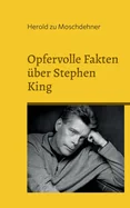 Opfervolle Fakten uber Stephen King: Eine Legende tragt Waschbarfell