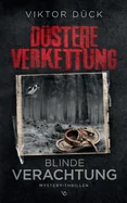 Dustere Verkettung: Blinde Verachtung