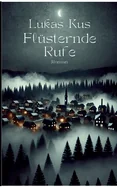 Flusternde Rufe: Roman