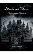 Blackwood Manor: Gefangen im Albtraum (Fesselnder 1. Teil der Horror-Mystery-Reihe)