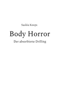 Body Horror: Der absorbierte Drilling