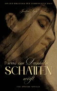 Was im Dunkeln Schatten wirft: Eine dustere Novelle