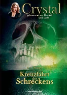 Crystal - geboren aus Dunkel und Licht: Band 2: Kreuzfahrt des Schreckens