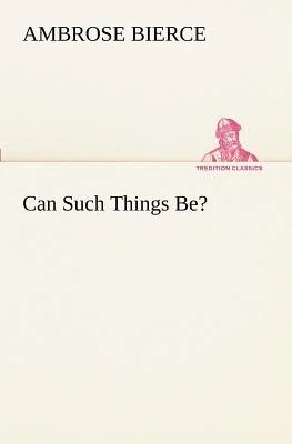 Can Such Things Be?