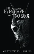 The Eyes Have No Soul