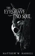 The Eyes Have No Soul