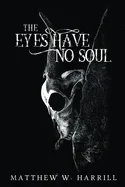 The Eyes Have No Soul