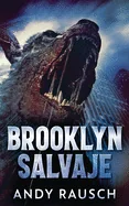 Brooklyn Salvaje (Edicion En Rustica)