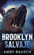 Brooklyn Salvaje (Edicion de Letra Grande En Tapa Dura)