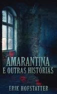 Amarantina e Outras Historias (Edicao Capa Dura Padrao)