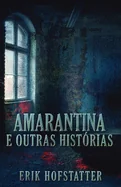 Amarantina e Outras Historias (Edicao Brochura Padrao)