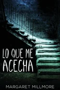 Lo Que Me Acecha (Edicion de Letra Grande)