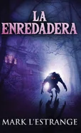 La Enredadera (Edicion Estandar de Tapa Dura)
