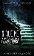 O Que Me Assombra (Edicao Capa Dura Padrao)